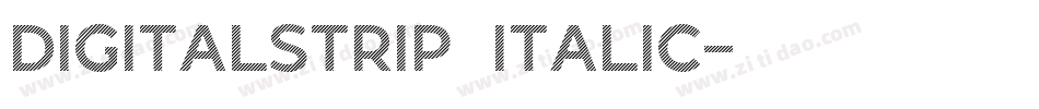 DigitalStrip  Italic字体转换